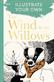 Wind in the Willows, The: Illustrate Your Own
